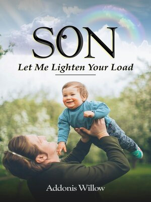 cover image of Son, Let Me Lighten Your Load